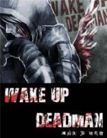 WAKE UP DEADMAN