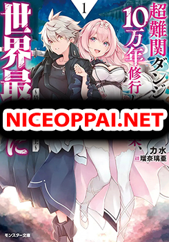 Chou Nankan Dungeon De 10-mannen Shugyou Shita Kekka, Sekai Saikyou Ni: Saijaku Munou No Gekokujou