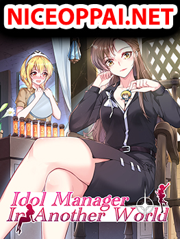 Idol Manager In Another World ผู้จัดการไอดอลในต่างโลก