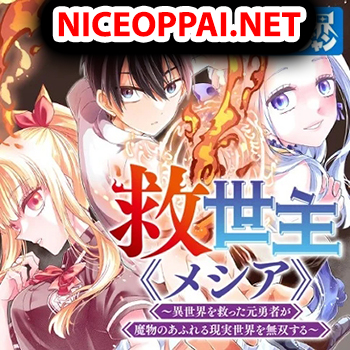 Messiah: Isekai o Sukutta Moto Yuusha ga Mamono no Afureru Genjitsu Sekai o Musou suru