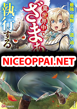 Saikyou no Mamono ni Narumichi wo Tadoru Ore, Isekaijuu de Zamaa wo Shikkou suru