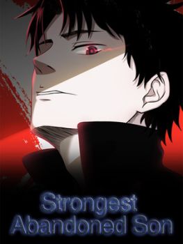 Strongest Abandoned Son บุรุษที่ถูกทอดทิ้ง