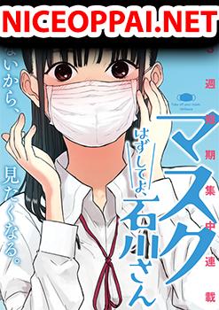 Take off your mask, Ishikawa