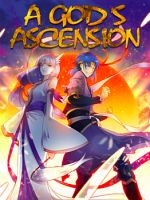 A God's Ascension ข้ามเวลาเกิดใหม่ในร่างตัวร้ายกลายเป็นเทพ - Action, Adventure, Fantasy, Manhua, Martial Arts, Shounen