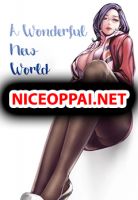 A Wonderful New World - Manhwa, Adult, Harem, Drama, Romance, Seinen