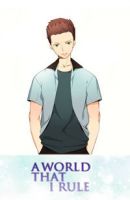 A World That I Rule - Adult, Adventure, Drama, Fantasy, Harem, Seinen, Manhwa, Tragedy
