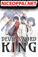 Devil Sword King - Manhwa, Action, Fantasy, Martial Arts, Slice of Life, Supernatural