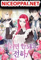 Don’t Do This Your Majesty! - Manhwa, Romance, Fantasy