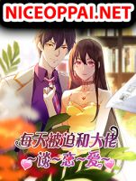 Forced to Fall in Love With the Boss Every Day - Drama, Manhua, Psychological, Romance, Shoujo