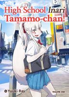 High School Inari Tamamo-chan! - Comedy, School Life, Shounen, Slice of Life, Supernatural, Manga