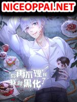 If You Ignore Me - Drama, Manhua, Romance, Yaoi