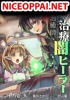 Isshun de Chiryou shiteita no ni Yakudatazu to Tsuihousareta Tensai Chiyushi, Yami Healer to shite Tanoshiku Ikiru