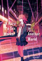 Jk Haru Wa Isekai De Shoufu Ni Natta - Adult, Ecchi, Manga, Seinen, Supernatural