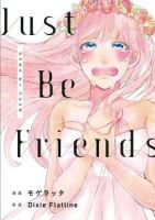 Just be Friends - Drama, Romance, Shoujo, Slice of Life, Manga