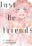 อ่านการ์ตูน Just be Friends