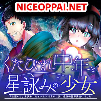 Kutabire Chuunen to Hoshiyomi no Shoujo Kago Nashi to Warawareta Ossan Desu ga, Jitsu wa Saikyou no Madou-gu Tsukaideshita