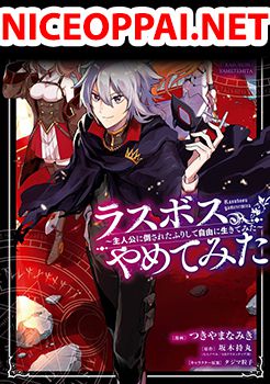 Last Boss, Yamete Mita: Shujinkou ni Taosareta Furi Shite Jiyuu ni Ikite Mita