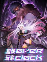 Overclock - Manhua, Action, Drama, Fantasy, Sci-fi, Shounen
