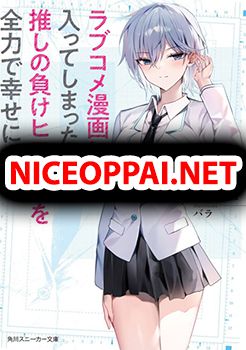 Romcom Manga ni Haitte Shimatta no de, Oshi no Make Heroine wo Zenryoku de Shiawase ni suru