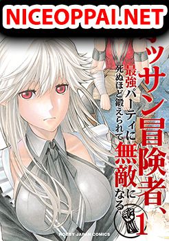 Shinmai Ossan Boukensha, Saikyou Party ni Shinu Hodo Kitaerarete Muteki ni Naru.