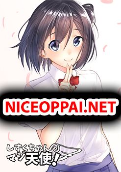 Shizuku-chan's a Real Angel!
