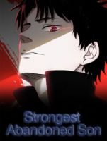 Strongest Abandoned Son บุรุษที่ถูกทอดทิ้ง - Action, Adventure, Drama, Fantasy, Manhua, Martial Arts, Mature, Romance, Seinen, Supernatural, Tragedy