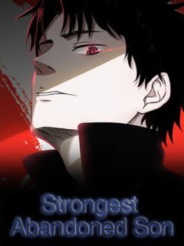 Strongest Abandoned Son บุรุษที่ถูกทอดทิ้ง