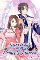 Surviving as the Prince's Fiancée เอาชีวิตรอดในฐานะคู่หมั้นของเจ้าชาย - Fantasy, Historical, Manhwa, Romance, Shoujo