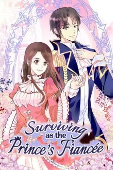 Surviving as the Prince's Fiancée เอาชีวิตรอดในฐานะคู่หมั้นของเจ้าชาย