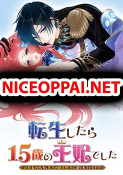 Tensei Shitara 15-sai no Ouhi deshita ~Moto Shachiku no Watashi ga, Toshishita no Kokuouheika ni Semarareteimasu?!~