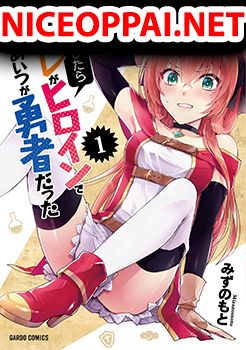 Tensei Shitara Ore ga Heroine de Aitsu ga Yuusha Datta เกิดใหม่เป็นนางเอกส่วนไอ้หมอนั่นก็กลายเป็นผู้กล้า