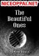 The Beautiful Ones