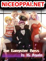 The Gangster Boss is 16 Again - Action, Adventure, Harem, Manhua, School Life