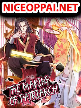 The Making of Patriach