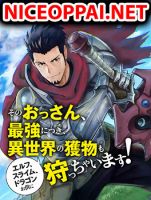 The Ultimate Middle-Aged Hunter Travels to Another World ~This Time, He Wants to Live a Slow and Peaceful Life~ - Action, Adventure, Drama, Fantasy, Shounen, Slice of Life