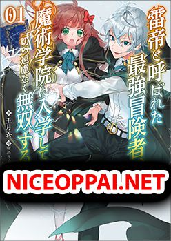 The World's Strongest S-Class Adventurer, Known as the Thunder Emperor, Shows His Power Without Restraint and Becomes a Warrior in the Magic Academy