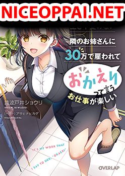 Tsuki 50-man moratte mo Ikigai no nai Tonari no Onee-san ni 30-man de Yatowarete "Okaeri" tte Iu Oshigoto ga Tanoshii
