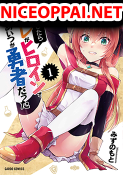 Tensei Shitara Ore ga Heroine de Aitsu ga Yuusha Datta เกิดใหม่เป็นนางเอกส่วนไอ้หมอนั่นก็กลายเป็นผู้กล้า
